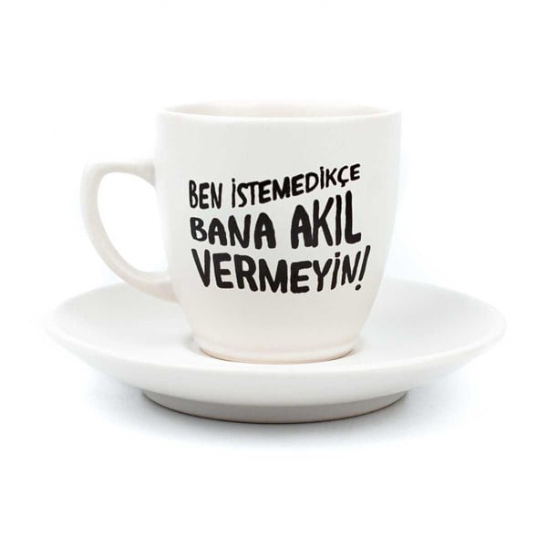 Ben İstemedikçe Bana Akıl Vermeyin! Krem Türk Kahvesi Fincanı